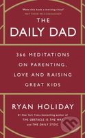 The Daily Dad (366 Meditations on Parenting, Love and Raising Great Kids) - kniha z kategorie Vztahy a rodina