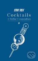 Star Trek Cocktails: A Stellar Compendium - Glenn Dakin - kniha z kategorie Kuchařky