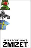 Zmizet - Petra Soukupová - kniha z kategorie Pro děti