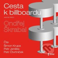 Cesta k billboardu - Ondřej Škrabal - audiokniha z kategorie Společenská beletrie