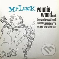 Ronnie Wood Band: Mr Luck - A Tribute To Jimmy Reed - Live At The Royal Albert Hall LP