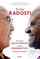 Kniha radosti - Dalajláma, Desmond Tutu, Douglas Carlton Abrams - kniha z kategorie Motivace a seberozvoj