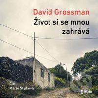 Život si se mnou zahrává - David Grossman - audiokniha z kategorie Společenská beletrie