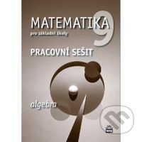 Matematika 9 pro základní školy - Algebra (Pracovní sešit) - kniha z kategorie 2. stupeň