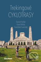 Trekingové cyklotrasy - Daniel Kollár, František Turanský, Karol Mizla - kniha z kategorie Průvodci Evropou