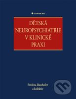 Dětská neuropsychiatrie v klinické praxi - Pavlína Danhofer - kniha z kategorie Pediatrie