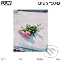 Foals: Life Is Yours