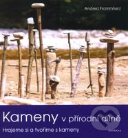 Kameny v přírodní dílně (Hrajeme si a tvoříme s kameny) - kniha z kategorie Ruční práce
