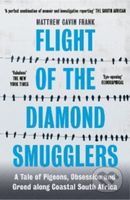 Flight of the Diamond Smugglers (A Tale of Pigeons, Obsession and Greed along Coastal South Africa) - kniha z kategorie Humanitní a společenské vědy
