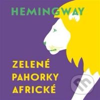 Zelené pahorky africké - Ernest Hemingway - audiokniha z kategorie Beletrie