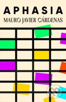Aphasia - Mauro Javier Cardenas - kniha z kategorie Společenská beletrie
