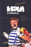 Klaun z Firšnálu - Jaroslav Ďuríček - kniha z kategorie Životopisy