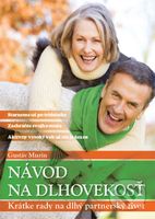 Návod na dlhovekosť (Krátke rady na dlhý partnerský život) - kniha z kategorie Společenská beletrie