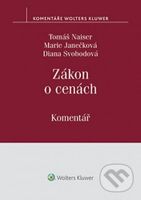 Zákon o cenách (Komentář) - Tomáš Naiser, Marie Janečková, Diana Svobodová - kniha z kategorie Účetnictví a daně