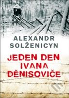 Jeden den Ivana Děnisoviče - Alexandr Solženicyn - kniha z kategorie Společenská beletrie