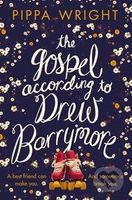 The Gospel According to Drew Barrymore - Pippa Wright - kniha z kategorie Beletrie