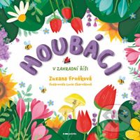 Houbáci v zahradní říši - Zuzana Froňková - kniha z kategorie Naučné knihy