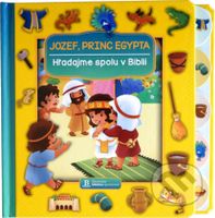 Jozef, princ Egypta (Hľadajme spolu v Biblii) - Jacob Vium, Sandrine L'amour - kniha z kategorie Křesťanství