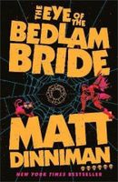The Eye of the Bedlam Bride