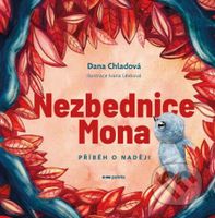 Nezbednice Mona (Příběh o naději) - Dana Chladová, Ivana Lévková (ilustrátor) - kniha z kategorie Pohádky
