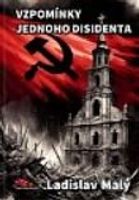Vzpomínky jednoho disidenta - Ladislav Malý - kniha z kategorie Křesťanství