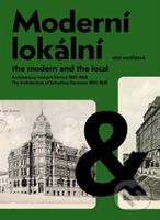 Moderní a lokální: Architektura českých Němců 1891-1918 - kniha z kategorie Dějiny architektury
