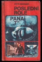 Poslední role pana T - Petr Bednář (1978, Magnet)