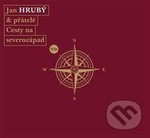 Hrubý Jan & Přátelé Cesty: Cesty na severozápad (3x CD)