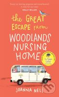 The Great Escape from Woodlands Nursing Home (A totally laugh out loud and uplifting novel of friendship, love and aging disgracefully) - kniha z…