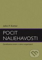 Pocit naliehavosti (Zavádzanie zmien v rámci organizácií) - kniha z kategorie Byznys a management