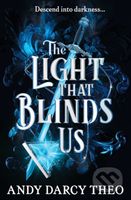 The Light That Blinds Us - Andy Darcy Theo - kniha z kategorie Fantasy