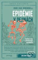 Epidémie v dejinách (Ľudstvo v boji s neviditeľnými nepriateľmi) - kniha z kategorie Historie