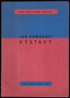 Jak pořádati výstavy - Josef Zamazal (1947, vydala zemská osvětová rada)