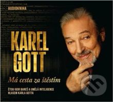 Má cesta za štěstím - Karel Gott - audiokniha z kategorie Životopisy