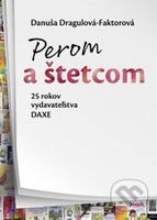 Perom a štetcom - Danuša Dragulová-Faktorová - kniha z kategorie Historie