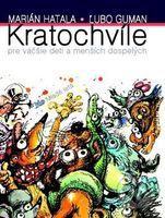 Kratochvíle pre väčšie deti a menších dospelých - Marián Hatala, Ľubo Guman - kniha z kategorie Poezie