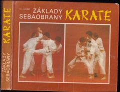 Karate : základy sebeobrany - Vojtech L Levský (1985, ERPO)