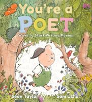 You're a Poet: Ways to Start Writing Poems - Sean Taylor - kniha z kategorie Pro děti