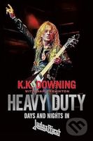 Heavy Duty: Days and Nights in Judas Priest - K.K. Downing, Mark Eglinton - kniha z kategorie Autobiografie