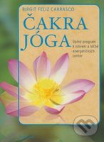 Čakra - jóga (Úplný program k oživení a léčbě energetických center) - kniha z kategorie Individuální sporty