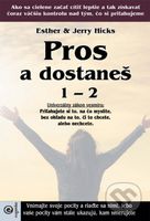 Pros a dostaneš 1 – 2 - Esther Hicks, Jerry Hicks - kniha z kategorie Seberozvoj