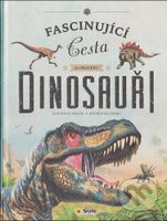 Dinosauři (Fascinující cesta do pravěku) - kniha z kategorie Pro děti