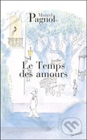 Le temps des amours - Marcel Pagnol - kniha z kategorie Společenská beletrie
