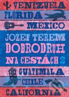 Dobrodruh na cestách 2 (Na cestách po Južnej, Strednej aj Severnej Amerike) - kniha z kategorie Cestopisy z Ameriky