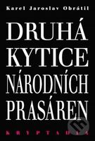 Druhá Kytice národních prasáren (Kryptadia II.) - Karel Jaroslav Obrátil - kniha z kategorie Beletrie