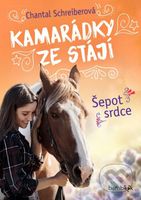 Kamarádky ze stájí – Šepot srdce - Chantal Schreiber - kniha z kategorie Pro děti