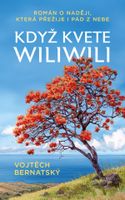 Když kvete wiliwili - Román o naději, která přežije i pád z nebe