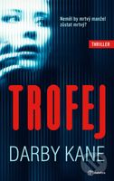 Trofej (Neměl by mrtvý manžel zůstat mrtvý?) - Darby Kane - kniha z kategorie Thrillery