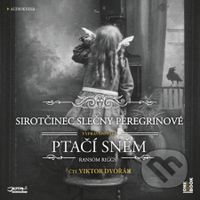 Sirotčinec slečny Peregrinové: Ptačí sněm - Ransom Riggs - audiokniha z kategorie Beletrie pro děti