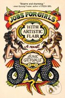 Jobs For Girls With Artistic Flair (A Novel) - June Gervais - kniha z kategorie Společenská beletrie